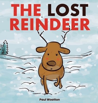 Paul Wootton - Lost Reindeer, Inbunden