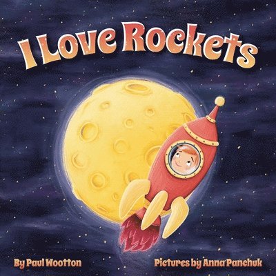 Paul Wootton - I Love Rockets, Häftad