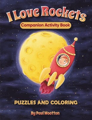 Paul Wootton - I Love Rockets Companion Activity Book, Häftad