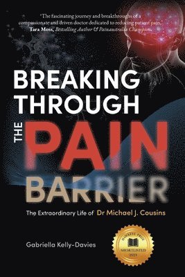 Gabriella Kelly-Davies - Breaking Through the Pain Barrier: The Extraordinary Life of Dr Michael J. Cousins, Häftad