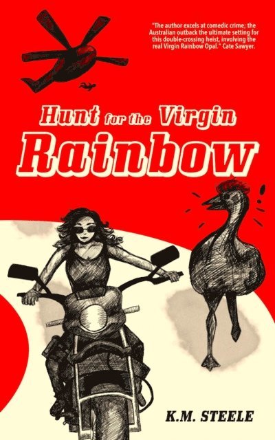 K M Steele - Hunt for the Virgin Rainbow, E-bok
