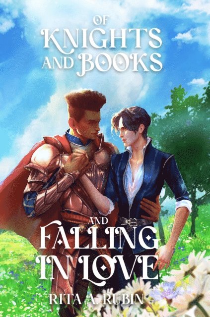 Rita A. Rubin - Of Knights and Books and Falling In Love, E-bok