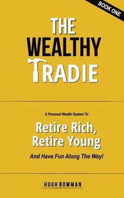 Hugh Bowman - Wealthy Tradie, Häftad. Tillgänglighet: Lägg i varukorg