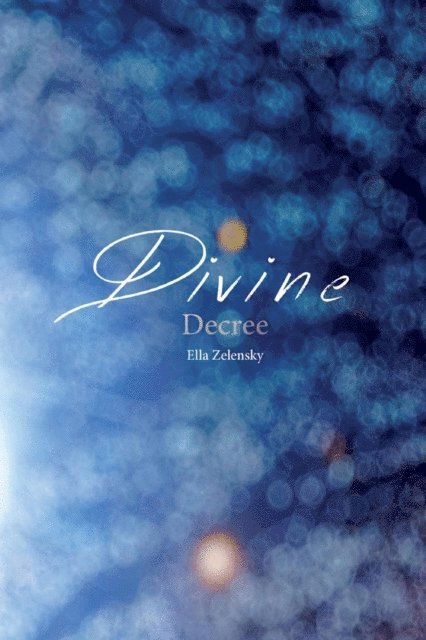 Ella Zelensky - Divine Decree, E-bok
