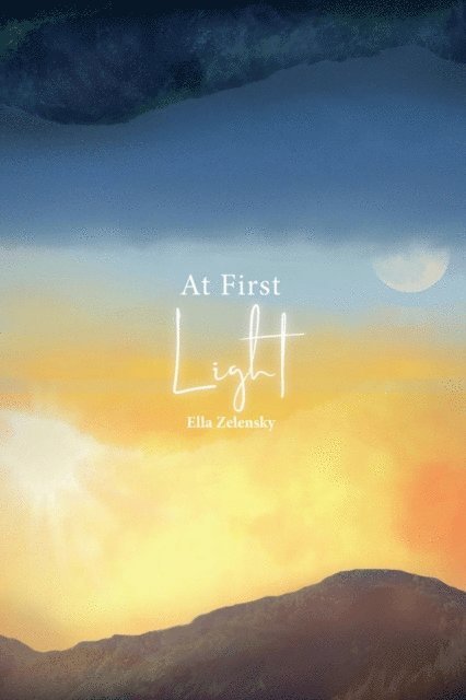 Ella Zelensky - At First Light, E-bok