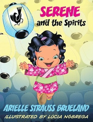 Arielle Strauss Brueland - Serene and the Spirits, Inbunden