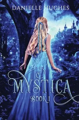Danielle Hughes - Mystica, Häftad. Tillgänglighet: Lägg i varukorg