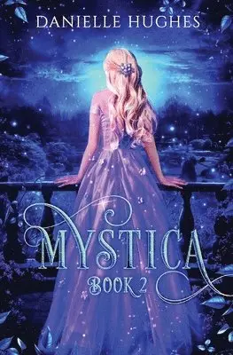 Danielle Hughes - Mystica, Häftad. Tillgänglighet: Lägg i varukorg