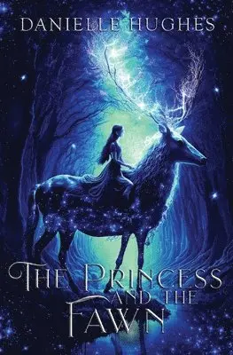 Danielle Hughes - Princess and the Fawn, Häftad. Tillgänglighet: Lägg i varukorg
