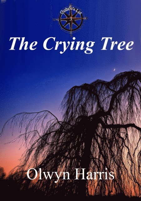 Olwyn Harris - Crying Tree, E-bok