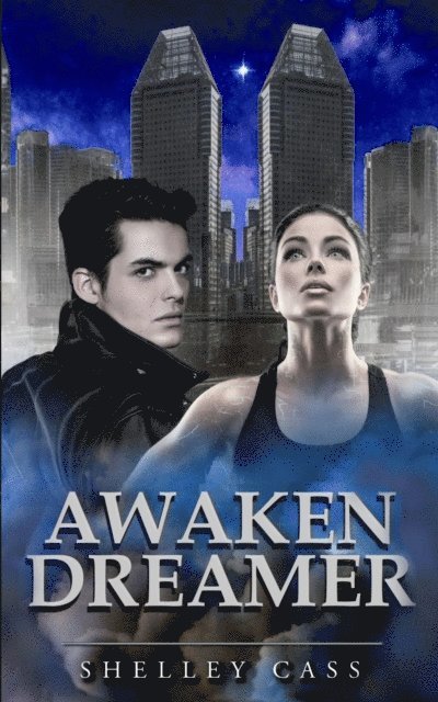 Shelley Cass - Awaken Dreamer, E-bok