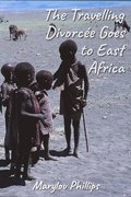 Travelling Divorcee Goes to East Africa