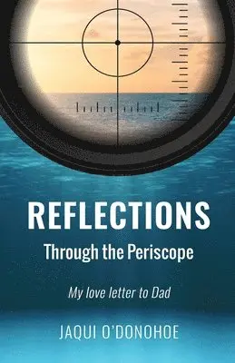 Jaqui O'Donohoe - Reflections Through the Periscope, Häftad. Tillgänglighet: Lägg i varukorg