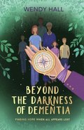 Beyond the darkness of dementia