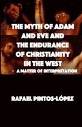 Myth of Adam & Eve and the endurance of Christianity in the West