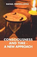 Consciousness and Time - a New Approach