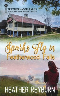 Heather Reyburn - Sparks Fly in Featherwood Falls, Häftad. Tillgänglighet: Lägg i varukorg