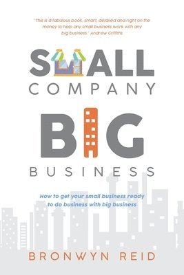 Bronwyn Reid - Small Company Big Business, Häftad