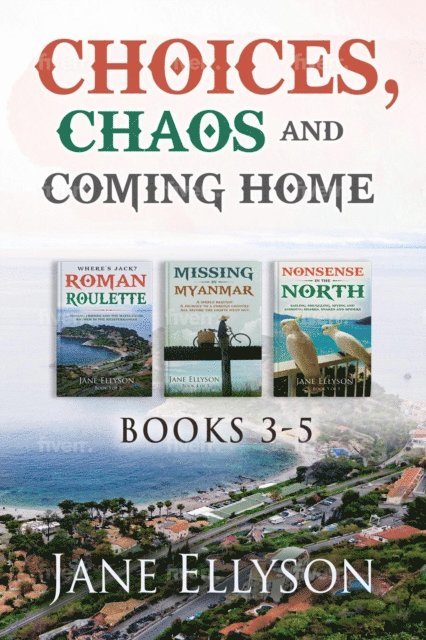 Jane Ellyson - Choices, Chaos and Coming Home: Books 3-5, E-bok