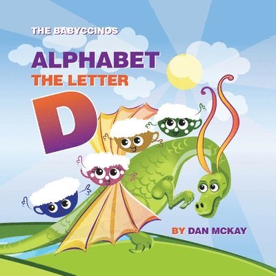Babyccinos Alphabet The Letter D