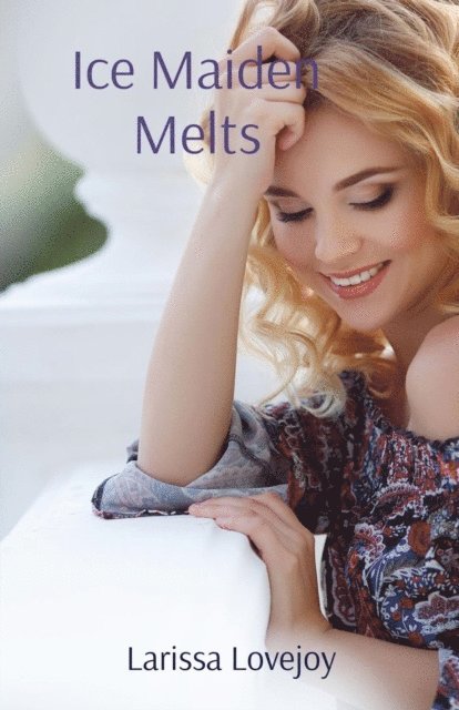 Larissa Lovejoy - Ice Maiden Melts, E-bok. Tillgänglighet: Lägg i varukorg