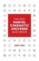 Epic Marvel Cinematic Universe Quiz Book