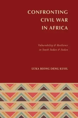 Luka Biong Deng Kuol - Confronting Civil War in Africa, Inbunden. Tillgänglighet: Lägg i varukorg