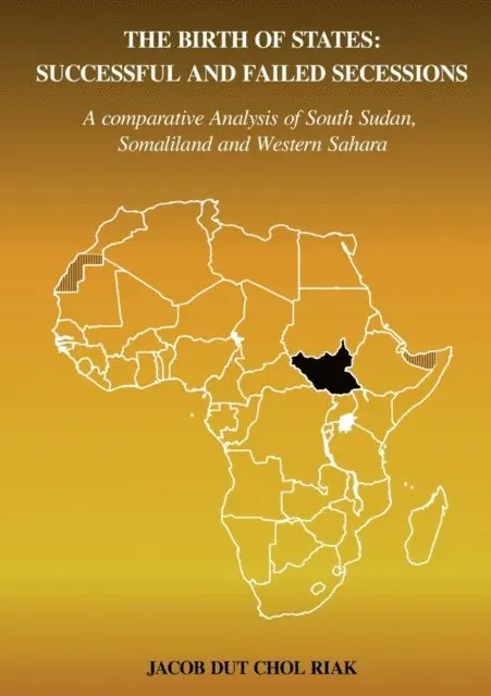 Jacob Dut Chol Riak - THE BIRTH OF STATES, E-bok. Tillgänglighet: Lägg i varukorg