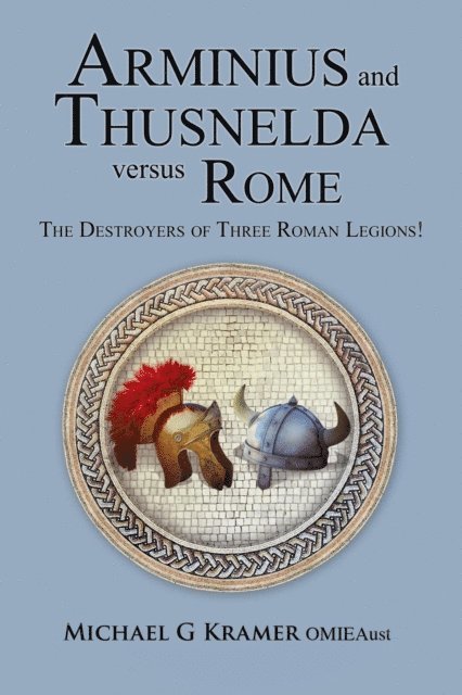 Michael Kramer - Arminius and Thusnelda Versus Rome, E-bok