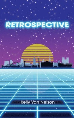 Kelly Van Nelson - Retrospective, Inbunden