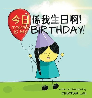 Deborah Lau - Today is my birthday!, Inbunden. Tillgänglighet: Lägg i varukorg