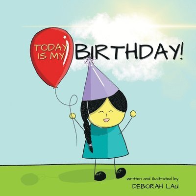 Deborah Lau - Today is my Birthday!, Häftad. Tillgänglighet: Lägg i varukorg