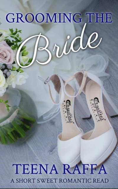 Teena Raffa - Grooming the Bride, E-bok
