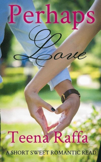 Teena Raffa - Perhaps Love, E-bok