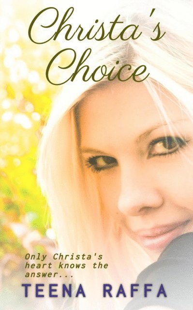 Teena Raffa - Christa's Choice, E-bok