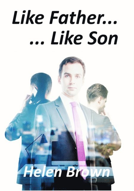 Helen Brown - Like Father... Like Son, E-bok