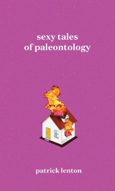 Patrick Lenton - Sexy Tales of Paleontology, E-bok