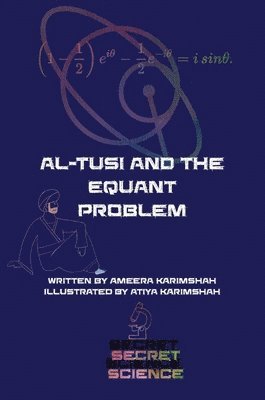 Ameera Karimshah - al-Tusi and the Equant Problem, Inbunden. Tillgänglighet: Lägg i varukorg