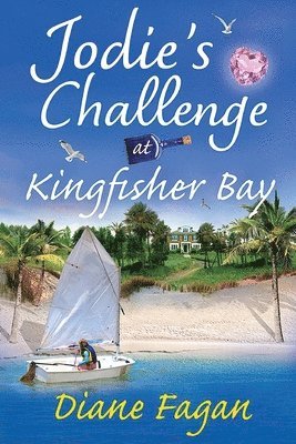 Diane Fagan - Jodie's Challenge at Kingfisher Bay, Häftad. Tillgänglighet: Lägg i varukorg