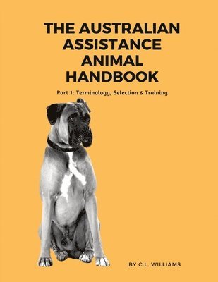 C L Williams - Australian Assistance Animal Handbook, Häftad
