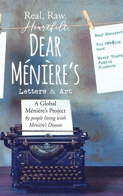 Dear Meniere's - Letters and Art, Inbunden