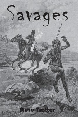 Steve Trotter - Savages, Häftad. Tillgänglighet: Lägg i varukorg