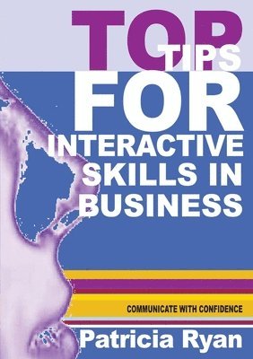 Patricia Ryan - Top Tips for Interactive Skills in Business, Häftad