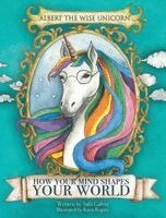 Salli Galvin, Kasia Rogala - Albert The Wise Unicorn, Inbunden