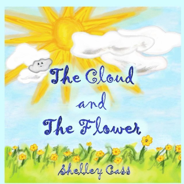 Shelley Cass - Cloud and the Flower, E-bok