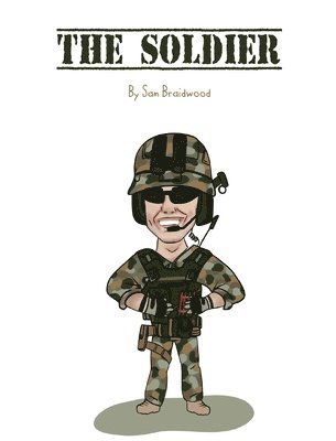 Sam A Braidwood - Soldier, Inbunden. Tillgänglighet: Lägg i varukorg