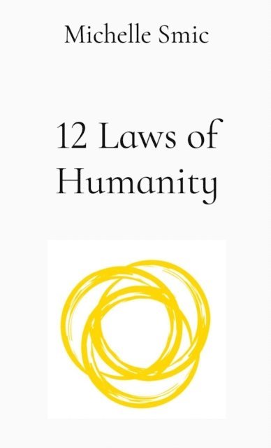 Michelle Smic - 12 Laws of Humanity, E-bok