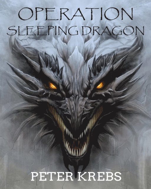 Peter Krebs, Robert Nicholls - Operation Sleeping Dragon, E-bok