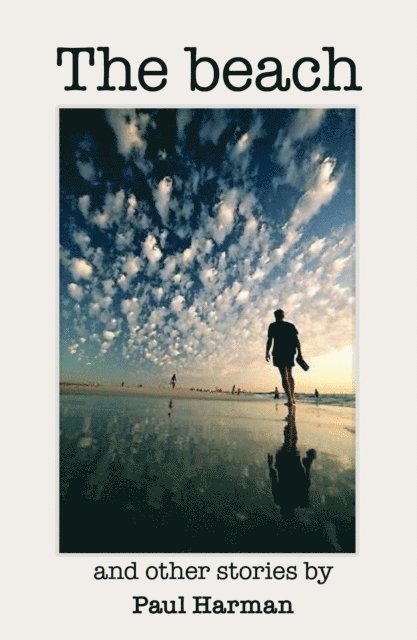 Paul Harman - Beach and other stories, E-bok