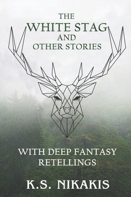 K S Nikakis - White Stag and Other Stories, Häftad
